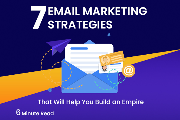 Build Your Empire B2B Email Marketing Strategies That Work