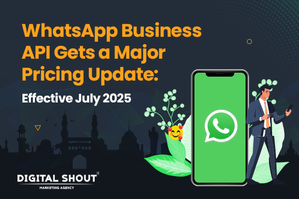 WhatsApp Business API Pricing Update: What Indian Businesses Must Know Starting July 1, 2025